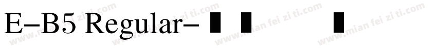 E-B5 Regular字体转换